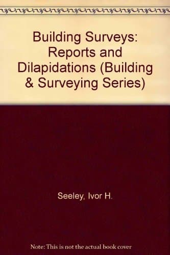 Building surveys, reports, and dilapidations