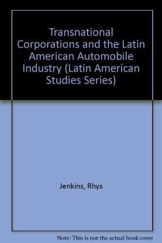 Transnational corporations and the Latin American automobile industry (Latin American studies series)