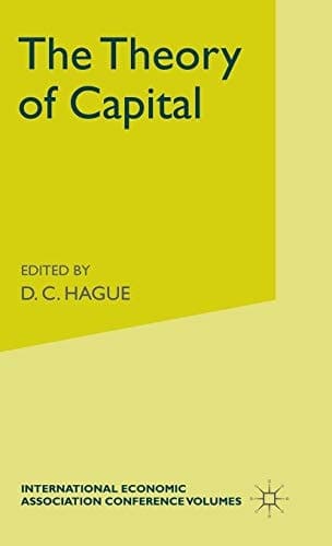 The Theory of Capital Proceedings of a Conference held by the International Economic Association
