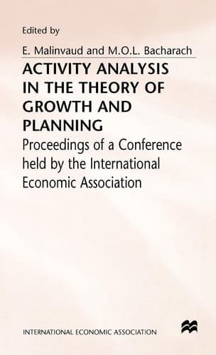 Activity Analysis in the Theory of Growth and Planning (International Economic Association Series)