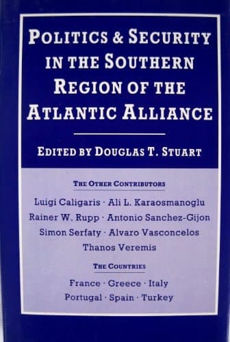 Politics and Security in the Southern Region of the Atlantic Alliance