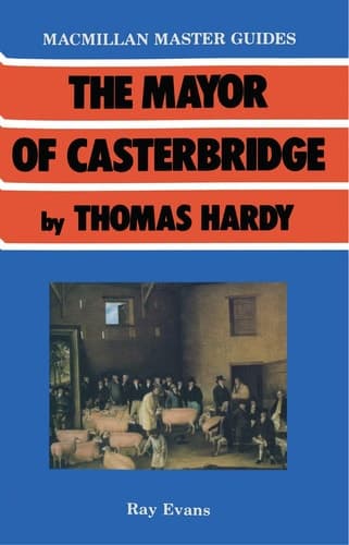 The Mayor of Casterbridge by Thomas Hardy (Palgrave Master Guides, 1)