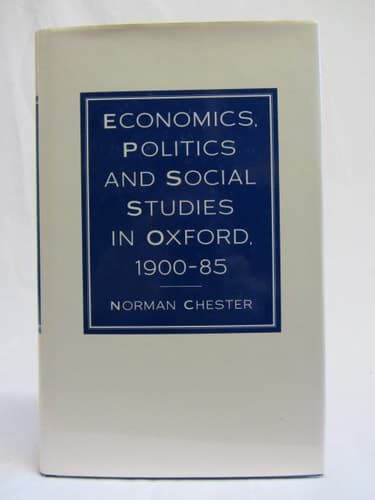 Economics, Politics and Social Studies in Oxford 1900-1985