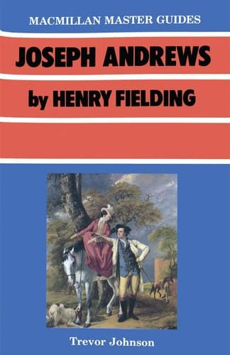 Joseph Andrews by Henry Fielding (Palgrave Master Guides, 4)