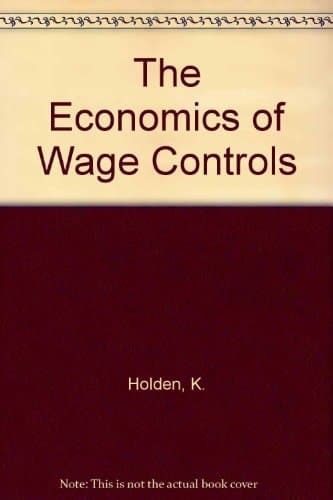 The Economics of Wage Controls