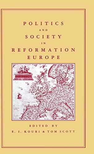 Politics and Society in Reformation Europe