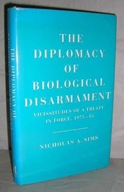 The Diplomacy of Biological Disarmament: Vicissitudes of a Treaty in in Force, 1975-85