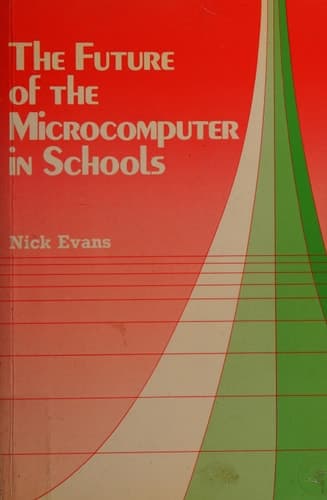 The Future of the Microcomputer in Schools