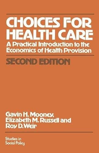 Choices for Health Care A Practical Introduction to the Economics of Health Provision