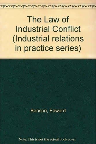 The Law of Industrial Conflict (Industrial Relations in Practice Series)