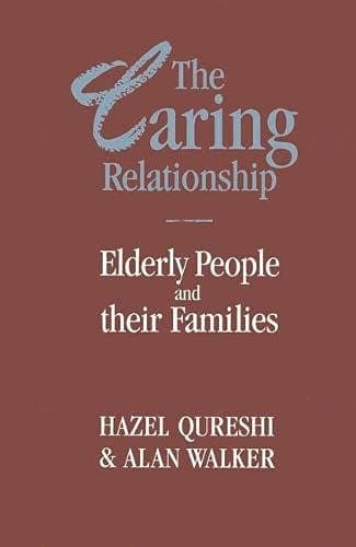 The Caring Relationship: Family Care of Elderly People