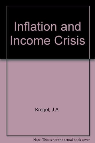Inflation and Income Distribution in Capitalist Crisis: Essays in Memory of Sidney Weintraub