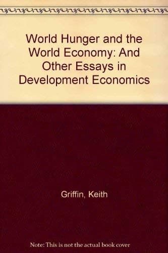 World hunger and the world economy: And other essays in development economics