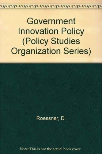 Government Innovation Policy (Policy Studies Organization Series)