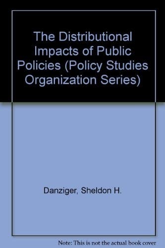 The Distributional impacts of public policies (Policy Studies Organization series)