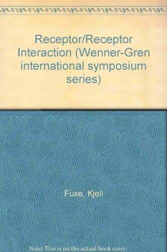 Receptor-receptor Interactions A New Intramembrane Integrative Mechanism : Proceedings of an International Symposium Held at the Wenner-Gren Center, Stockholm, October 9th-11th, 1986