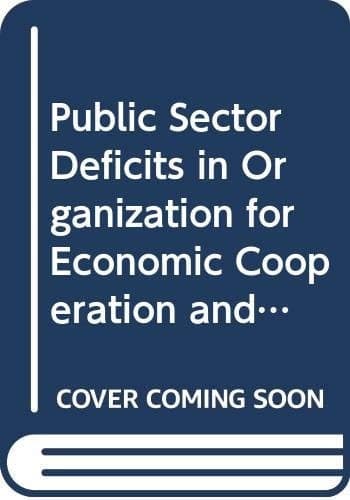 Public Sector Deficits in OECD Countries Causes, Consequences and Remedies : International Symposium on Public Deficits : Papers