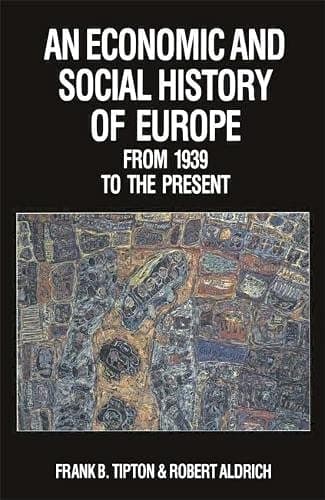 An Economic and Social History of Europe in the Twentieth Century: An Economic and Social History of Europe from 1939 v. 2