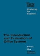 Updating for Business Managing the Office: The Introduction & Evaluation of Office Systems: Element 5 Workbook