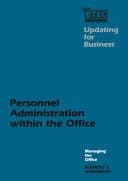 Updating for Business Managing the Office: Personnel Administration Within the Office: Element 7 Workbook
