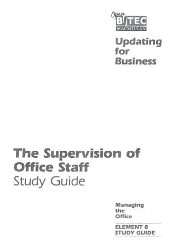 Open BTEC Managing the Office: Supervision of Office Staff - Students' Guide