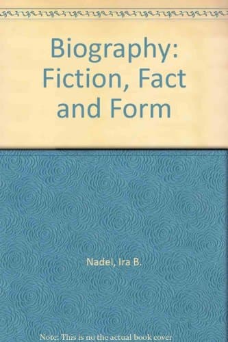 Biography Fiction, Fact and Form