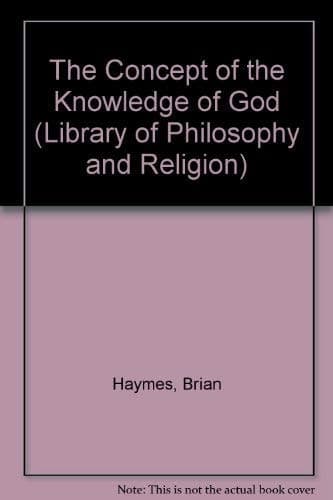 The Concept of the Knowledge of God (Library of Philosophy & Religion)