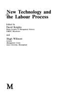 New Technology and the Labour Process (Studies in Labour Process Series) (Studies in the Labour Process)