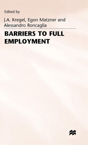 Barriers to Full Employment: Papers from a conference sponsored by the Labour Market Policy section of the International Institute of Management of the Wissenschaftszentrum of Berlin