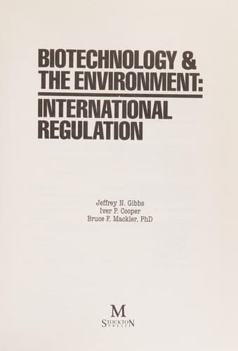 Biotechnology and the Environment: International Regulation.