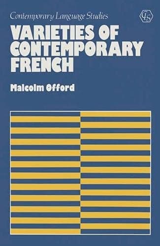 Varieties of Contemporary French (Contemporary Language Studies)