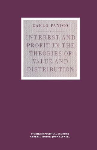 Interest and Profit in Theories of Value and Distribution (Studies in Political Economy)