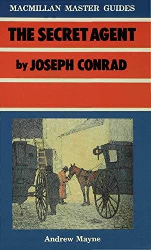 The Secret Agent by Joseph Conrad (Palgrave Master Guides, 19)