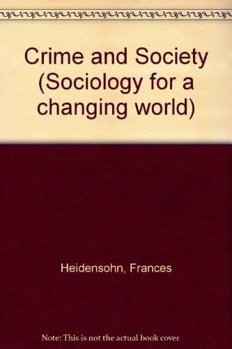 Crime and Society (Sociology for a Changing World)