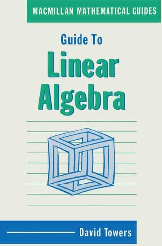 Guide to Linear Algebra (Mathematical Guides, 4)