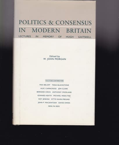Politics and Consensus in Modern Britain