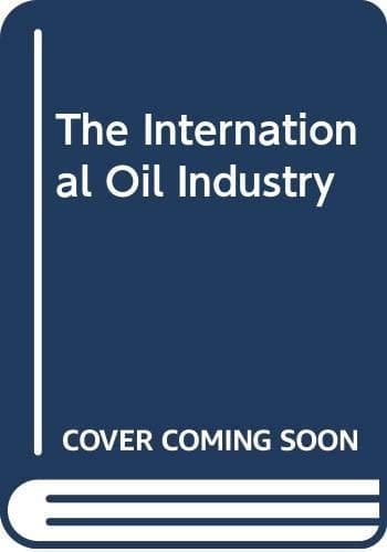 The International Oil Industry