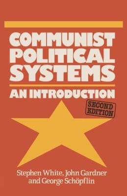 Communist Political Systems: An Introduction (Comparative Government & Politics)