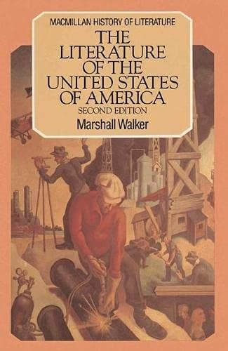 The Literature of the United States of America (The History of Literature)