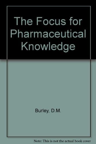 The Focus for Pharmaceutical Knowledge The Proceedings of the Sixth International Meeting of Pharmaceutical Physicians, Brighton, England, June 1987
