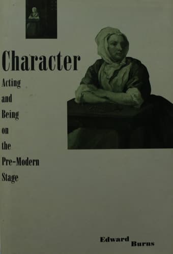 Character, Acting and Being on the Pre-modern Stage
