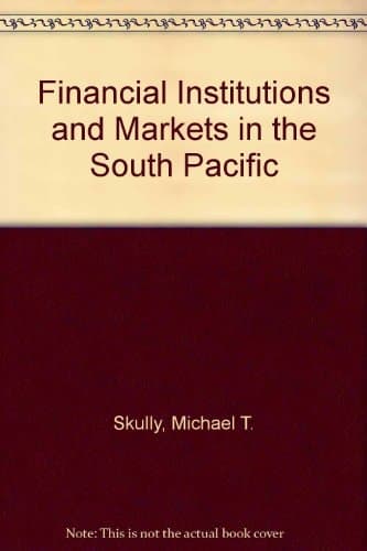Financial institutions and markets in the South Pacific: A study of New Caledonia, Solomon Islands, Tonga, Vanuatu, and Western Samoa