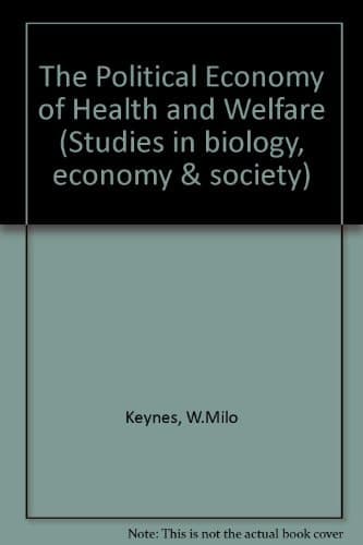 The Political Economy of Health and Welfare: Proceedings of the Twenty-second Annual Symposium of the Eugenics Society, London, 1985 (Studies in Biology, Economy and Society)