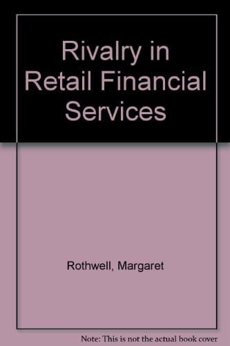 Rivalry in Retail Financial Services