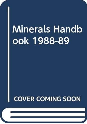 Minerals Handbook 1988-89 Statistics and Analyses of the World's Minerals Industry