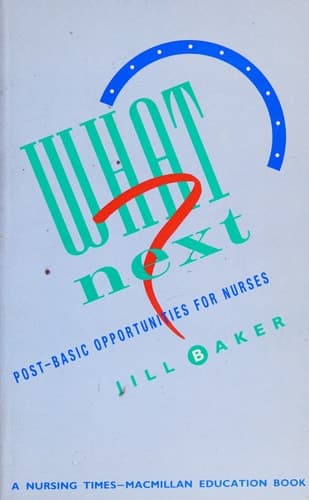 What Next? Post-basic Opportunities for Nurses