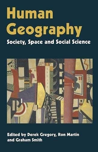 Human Geography : Society, Space and Social Science