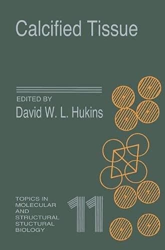 Calcified Tissue (Topics in Molecular & Structural Biology)
