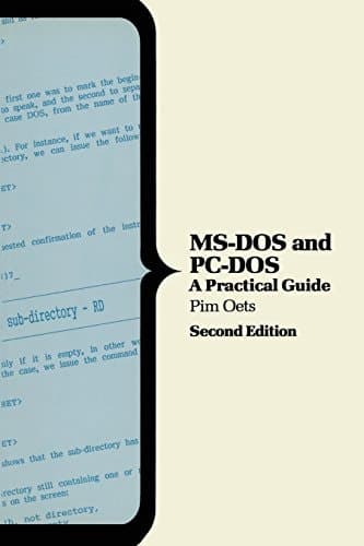 MS-DOS and PC-DOS A Practical Guide