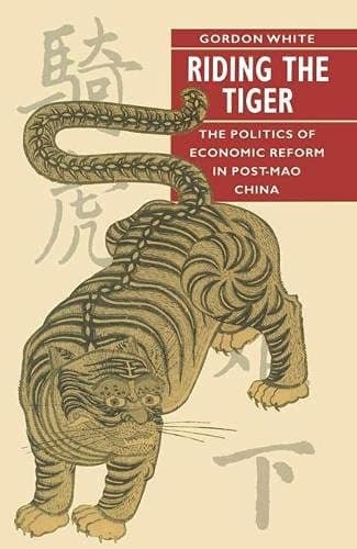 Riding the Tiger The Politics of Economic Reform in Post-Mao China